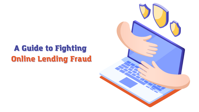 A Guide to Fighting Online Lending Fraud