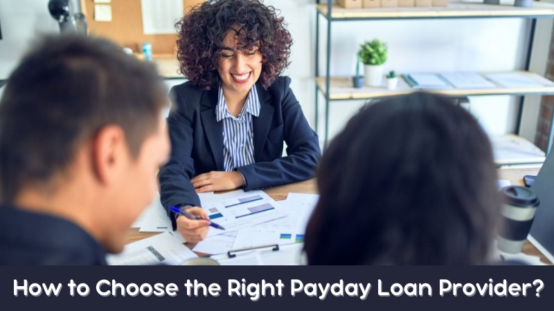 How to Choose the Right Payday Loan Provider